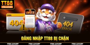 ăng Nhập TT88 Bị Chặn