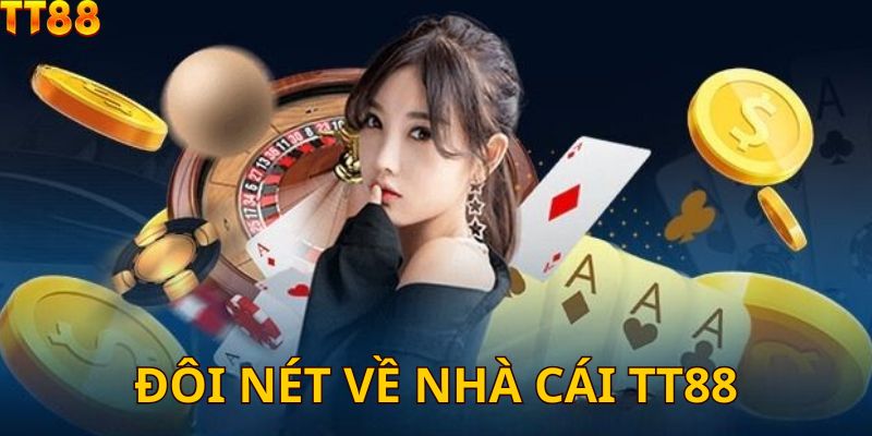 Sơ lược về nhà cái TT88