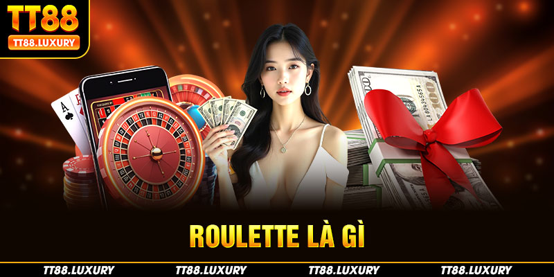 Roulette là gì?